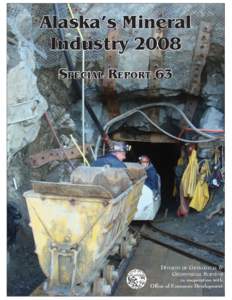 Alaska’s Mineral Industry 2008 SPECIAL REPORT 63 DIVISION OF GEOLOGICAL & GEOPHYSICAL SURVEYS