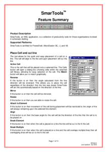 SmarTools Feature Summary Product Description SmarTools, an MDL application, is a collection of productivity tools for those organisations involved in schematic drafting.