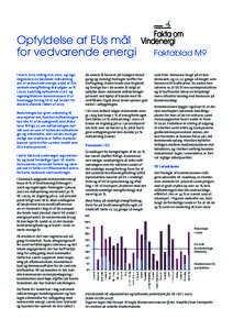Opfyldelse af EUs mål for vedvarende energi I marts 2007 vedtog EUs stats- og regeringsledere en bindende målsætning om, at vedvarende energis andel af EUs samlede energiforbrug skal udgøre 20 % iSamtidig opfo