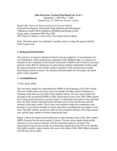 Joint Hurricane Testbed Final Report for Year 1 September 1, 2005-May 1, 2006 Updated July 10, 2006 (see Section 5 below) Project title: Improved Statistical Intensity Forecast Models Principal Investigators: John Knaff,