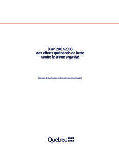 Bilan[removed]des efforts québécois de lutte contre le crime organisé Direction de la prévention et de la lutte contre la criminalité