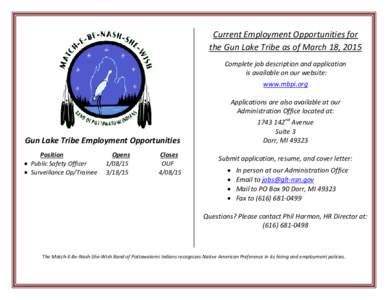Current Employment Opportunities for the Gun Lake Tribe as of March 18, 2015 Complete job description and application is available on our website: www.mbpi.org Applications are also available at our