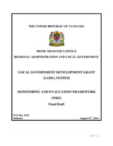 THE UNITED REPUBLIC OF TANZANIA  PRIME MINISTER’S OFFICE REGIONAL ADMINISTRATION AND LOCAL GOVERNMENT  LOCAL GOVERNMENT DEVELOPMENT GRANT