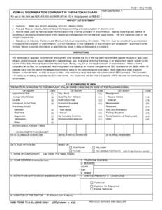 PAGE 1 OF 3 PAGES NGB Case Number T- FORMAL DISCRIMINATION COMPLAINT IN THE NATIONAL GUARD For use of this form see NGR (ARNGR (AF, the proponent is NGB-EO PRIVACY ACT STATEMENT