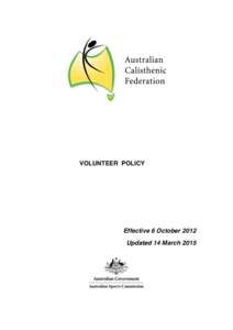 VOLUNTEER POLICY  Effective 6 October 2012 Updated 14 March 2015  Preface