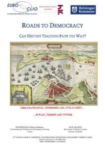 Danish History Teachers’ Association ROADS TO DEMOCRACY CAN HISTORY TEACHING PAVE THE WAY?