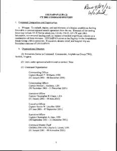 USS SAIPAN (LHA 2) CY 2001 COMMAND HISTORY 1. Command composition and Organization. a. Mission. To embark, deploy, and land elements of a Marine amphibious landing force able to conduct opposed assault operations from th