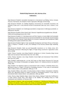 Elisabeth Bürgi Bonanomi, phd, attorney at law Publications Bürgi Bonanomi Elisabeth, Sustainable Development in International Law Making, History, Concept, Processes, Normativity, the example of trade in agriculture (