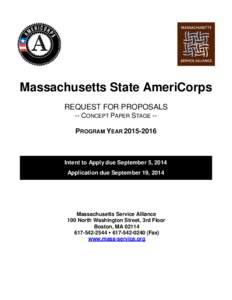 Massachusetts State AmeriCorps REQUEST FOR PROPOSALS -- CONCEPT PAPER STAGE -PROGRAM YEAR[removed]Intent to Apply due September 5, 2014 Application due September 19, 2014