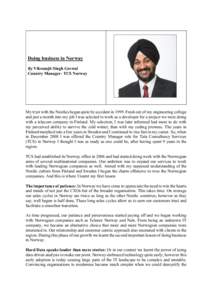 Doing business in Norway By Vikramjit Singh Grewal Country Manager- TCS Norway My tryst with the Nordics began quite by accident inFresh out of my engineering college and just a month into my job I was selected to