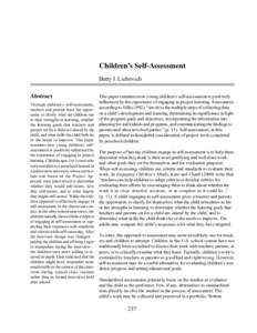 Childrens Self-Assessment Betty J. Liebovich Abstract Through childrens self-assessment, teachers and parents have the opportunity to clarify what the children see as their strengths in learning, whether