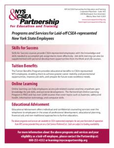 NYS & CSEA Partnership for Education and Training Corporate Plaza East - Suite[removed]Washington Ave. Extension Albany, New York[removed]www.nyscseapartnership.org [removed]