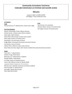 Community Corrections Task Force Colorado Commission on Criminal and Juvenile Justice Minutes January 9, 2014, 12:30PM-4:30PM 710 Kipling, 3rd floor conference room