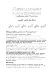 FUßWALLFAHRT DURCH SCHWEDEN VON SKARA NACH VADSTENA vom 13. bis 26. Juli 2014