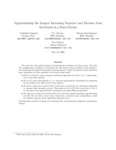 Approximating the Longest Increasing Sequence and Distance from Sortedness in a Data Stream Parikshit Gopalan∗ Georgia Tech. 