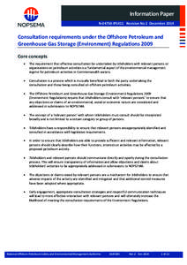 Information Paper N[removed]IP1411 Revision No 2 December 2014 Consultation requirements under the Offshore Petroleum and Greenhouse Gas Storage (Environment) Regulations 2009 Core concepts