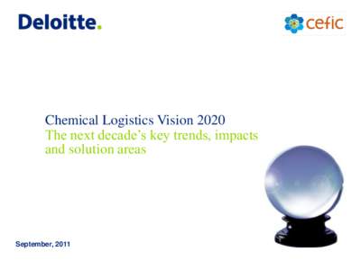 Chemical Logistics Vision 2020 The next decade’s key trends, impacts and solution areas September, 2011