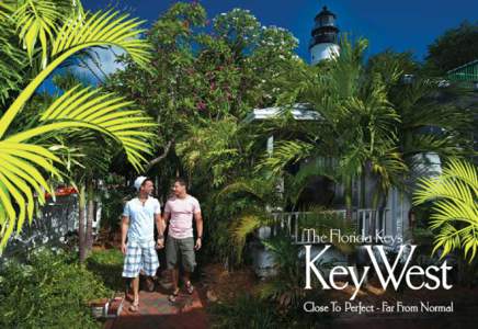 EY WEST. ALWAYS OPEN. Aside from its natural beauty and eclectic charm, Key West’s warm, come as you are attitude is one of the main reasons for the island’s popularity with gay and lesbian visitors. Key West is sa