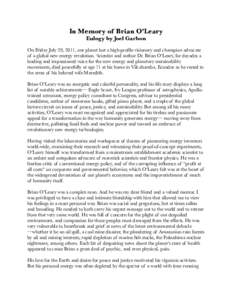 In Memory of Brian O’Leary Eulogy by Joel Garbon On Friday July 29, 2011, our planet lost a high-profile visionary and champion advocate of a global new energy revolution. Scientist and author Dr. Brian O’Leary, for 