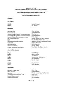 MINUTES OF THE ELECTRICITY NETWORKS STRATEGY GROUP (ENSG) OFGEM BOARDROOM, 9 MILLBANK, LONDON 1PM THURSDAY 18 JULY 2013 Present: Co-Chairs