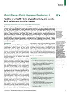 Series  Chronic Diseases: Chronic Diseases and Development 3 Tackling of unhealthy diets, physical inactivity, and obesity: health eﬀects and cost-eﬀectiveness Michele Cecchini, Franco Sassi, Jeremy A Lauer, Yong Y L
