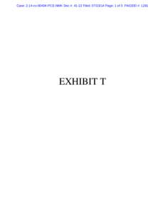 Case: 2:14-cv[removed]PCE-NMK Doc #: 41-22 Filed: [removed]Page: 1 of 3 PAGEID #: 1281  EXHIBIT T Case: 2:14-cv[removed]PCE-NMK Doc #: 41-22 Filed: [removed]Page: 2 of 3 PAGEID #: 1282