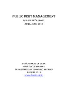 Public Debt Management quarterly report april-june 2013 Government of India Ministry of finance