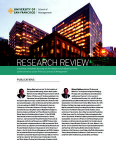 RESEARCH REVIEW  FALL 2013 A biannual newsletter focusing on the research and related activities of the University of San Francisco School of Management