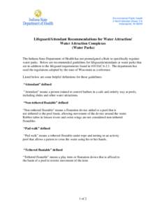 Environmental Public Health 2 North Meridian Street, 5-E Indianapolis, IN[removed]Lifeguard/Attendant Recommendations for Water Attraction/ Water Attraction Complexes