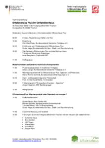 Fachveranstaltung  Effizienzhaus Plus im Einfamilienhaus 18. November 2013 in der FertighausWelt Köln-Frechen Europaallee 45, 50226 Frechen Moderation: Laurenz Hermann, Informationsstelle Effizienzhaus Plus