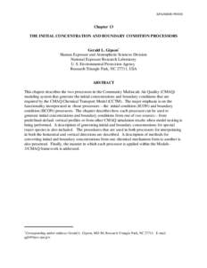 EPA/600/R[removed]Chapter 13 THE INITIAL CONCENTRATION AND BOUNDARY CONDITION PROCESSORS Gerald L. Gipson* Human Exposure and Atmospheric Sciences Division