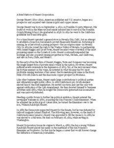 A Brief History of Hearst Corporation George Hearst[removed]), American publisher and U.S. senator, began as a prospector and acquired vast claims in gold and copper mines.