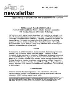 No. 63,Fall[removed]newsletter ASSOCIATION OF INFORMATION A N D DISSEMINATION CENTERS  Bill Bartenbach Elected ASIDIC President