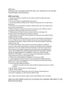 NFB Camp 5005 Main Street, Springfield, OR 97478  Phone: [removed] Fax: [removed]Carla McQuillan, Executive Director NFB Camp Rules 1. Please bring child(ren) no earlier than one half hour