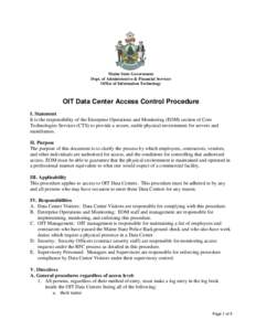 Maine State Government Dept. of Administrative & Financial Services Office of Information Technology OIT Data Center Access Control Procedure I. Statement