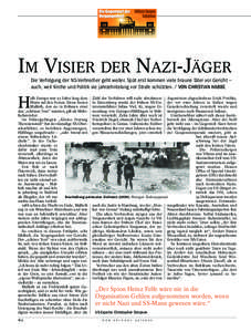 IM VISIER DER NAZI-JÄGER Die Verfolgung der NS-Verbrecher geht weiter. Spät erst kommen viele braune Täter vor Gericht – auch, weil Kirche und Politik sie jahrzehntelang vor Strafe schützten. / VON CHRISTIAN HABBE