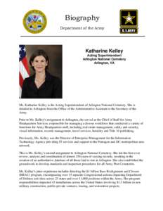 Biography Department of the Army Katharine Kelley Acting Superintendent Arlington National Cemetery