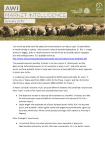JanuaryThis month we draw from the latest commissioned work carried out by Dr Elizabeth Nolan of the University of Sydney; “The economic value of wool attributes phase 2”. This is a major work (234 pages), and
