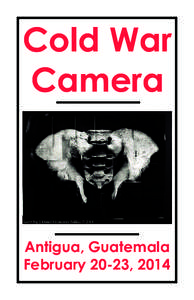 Cold War Camera Antigua, Guatemala February 20-23, 2014