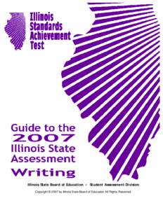ISAT Guide to the 2007 Illinois State Assessment Writing