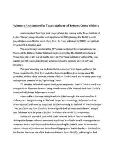 Winners Announced in Texas Institute of Letters Competitions Austin resident Tom Zigal took top prize Saturday evening in the Texas Institute of Letters’ literary competition for works published in 2013, claiming the $