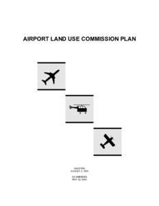 AIRPORT LAND USE COMMISSION PLAN  ADOPTED AUGUST 3, 1978 AS AMENDED MAY 20, 2004