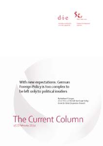 With new expectations: German Foreign Policy is too complex to be left only to political insiders By Andrew F Cooper, Senior Fellow at the Käte Hamburger Kolleg / Center for Global Cooperation Research