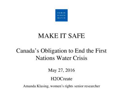 Neskantaga First Nation / Nishnawbe Aski Nation / Drinking water / Human rights / Bottled water / Sanitation