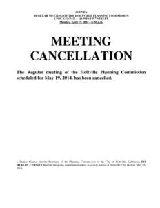 AGENDA REGULAR MEETING OF THE HOLTVILLE PLANNING COMMISSION CIVIC CENTER – 121 WEST 5TH STREET Monday, April 19, 2014 – 6:30 p.m.  MEETING