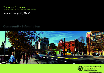 Tramline Extension Victoria Square to City West university campus Regenerating City West  Community Information