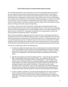 Cornell College of Business Graduate Student Synergy Committee The committee identified key issues of importance and concern for graduate/professional students in the various degree programs within the three Schools (Dys