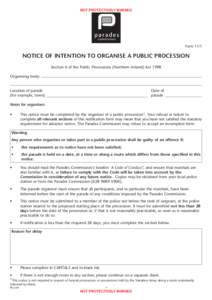 NOT PROTECTIVELY MARKED  Form 11/1 NOTICE OF INTENTION TO ORGANISE A PUBLIC PROCESSION Section 6 of the Public Processions (Northern Ireland) Act 1998