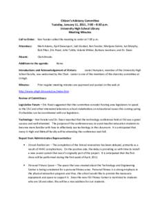 Citizen’s Advisory Committee Tuesday, January 11, 2011, 7:00 – 8:30 p.m. University High School Library Meeting Minutes Call to Order: Ken Fansler called the meeting to order at 7:00 p.m. Attendees: