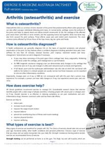 Arthritis (osteoarthritis) and exercise What is osteoarthritis? Osteoarthritis (OA) is a common chronic disorder of the joints that predominantly affects older people but can also affect younger individuals following joi